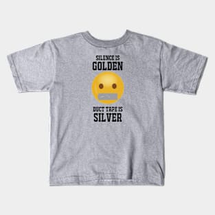 Silence Is Golden...black text Kids T-Shirt